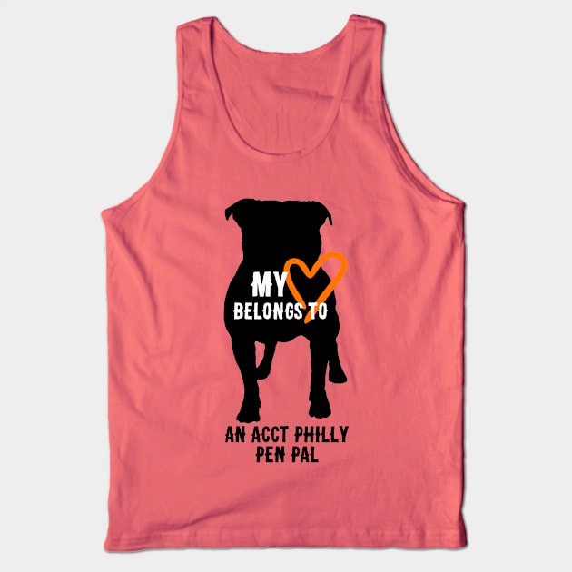 My Heart Belongs to an ACCT Philly Pen Pal Tank Top by ACCTPHILLY